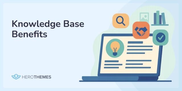14 Key Knowledge Base Benefits for Customers and Employees