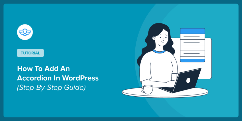 How To Add an Accordion in WordPress (Step-By-Step Guide)