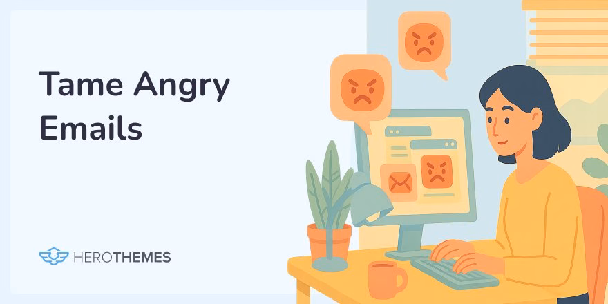 how-to-respond-to-angry-emails-guide - HeroThemes How to Respond to Angry Emails Guide