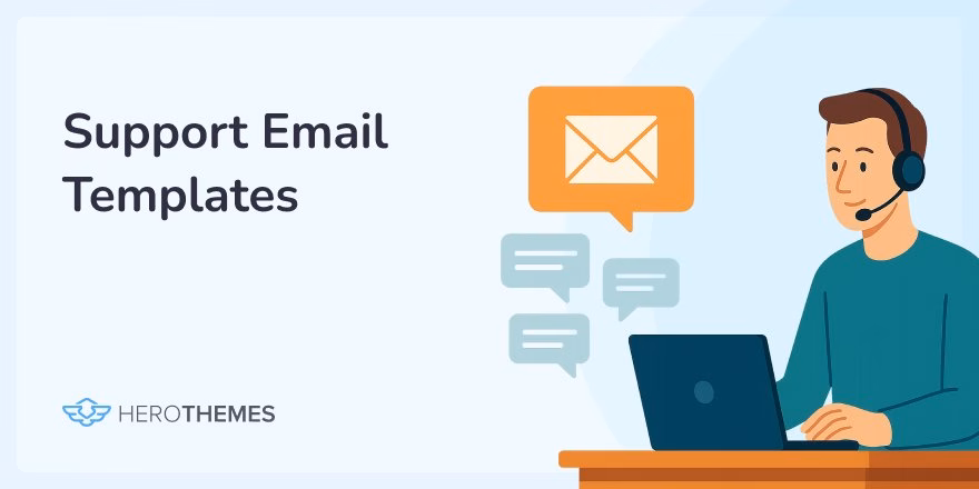 support-ticket-response-templates-guide - HeroThemes Support Ticket Response Templates Guide
